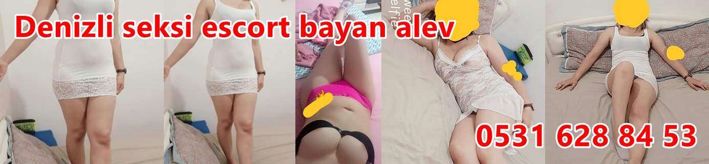 Denizli ateş parçası seksi escort bayan alev